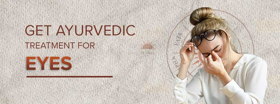 Get Ayurvedic Treatment for Eyes